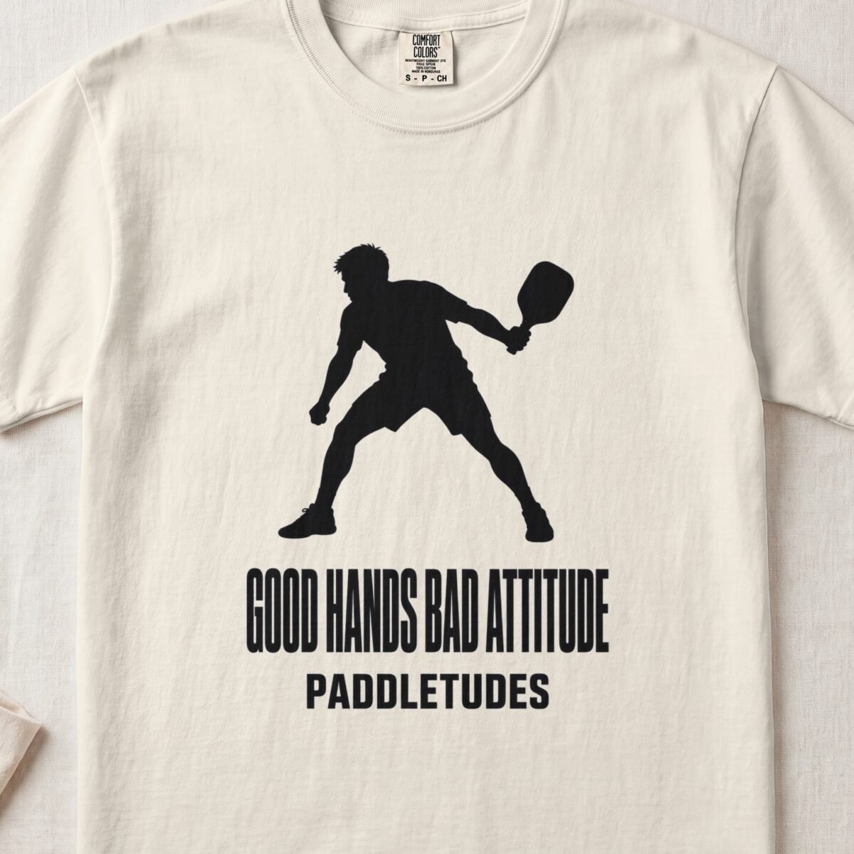 Good Hands Bad Attitude — Funny Pickleball Attitude Shirt on Comfort Colors 1717
