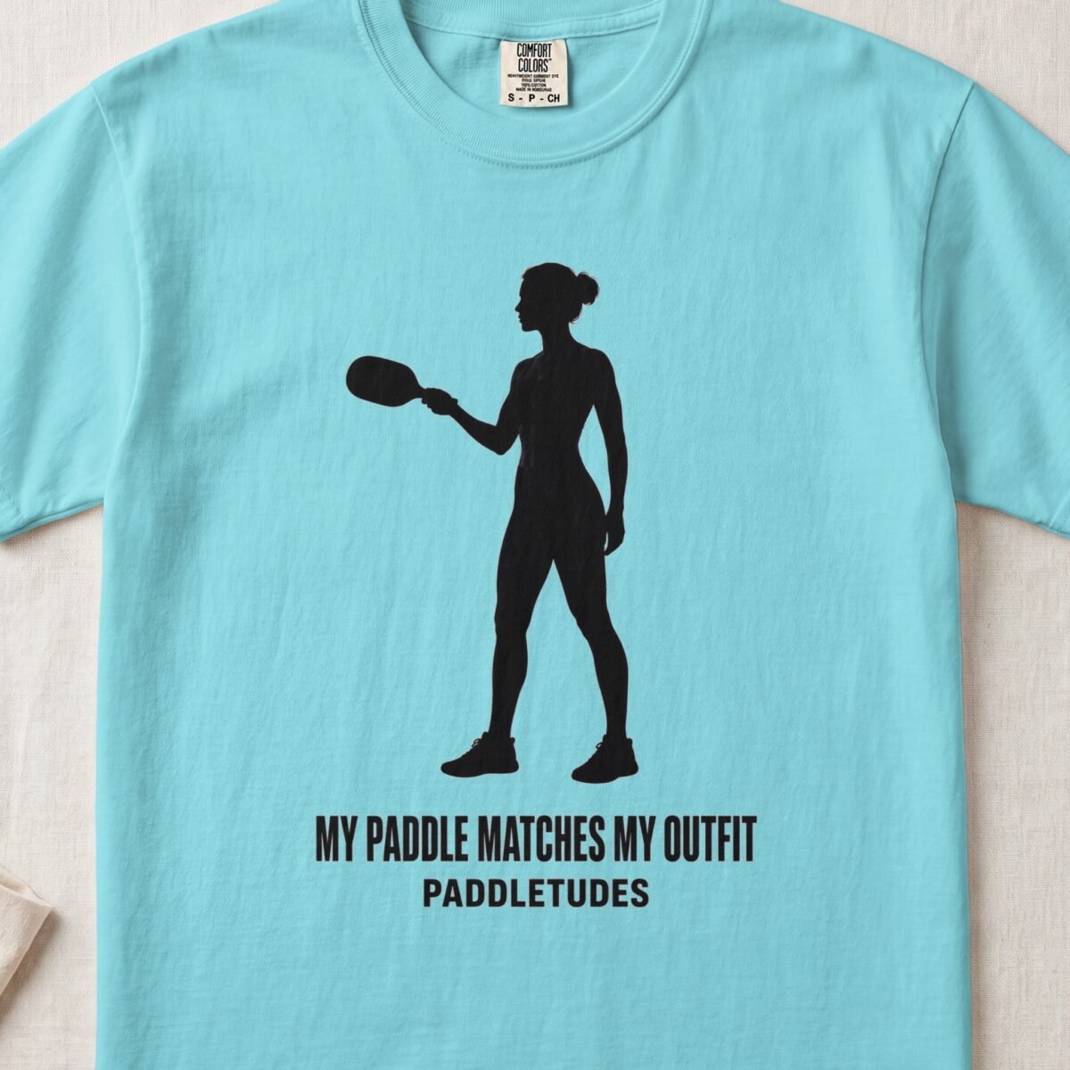 My Paddle Matches My Outfit — Funny Pickleball Attitude Shirt on Comfort Colors 1717
