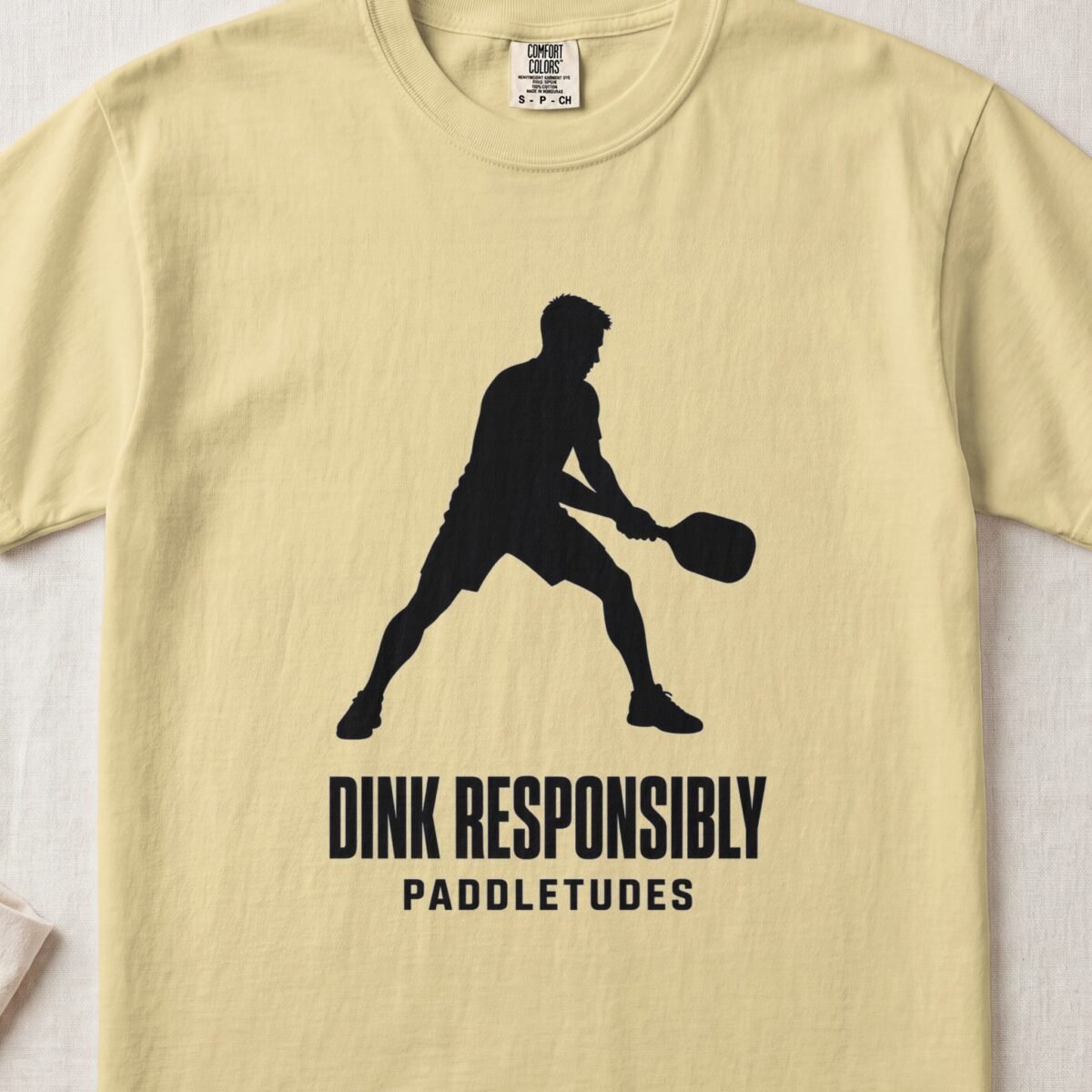 Dink Responsibly — Funny Pickleball Attitude Shirt on Comfort Colors 1717