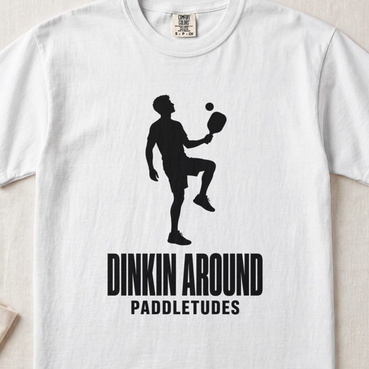 Dinking Around — Funny Pickleball Attitude Shirt on Comfort Colors 1717