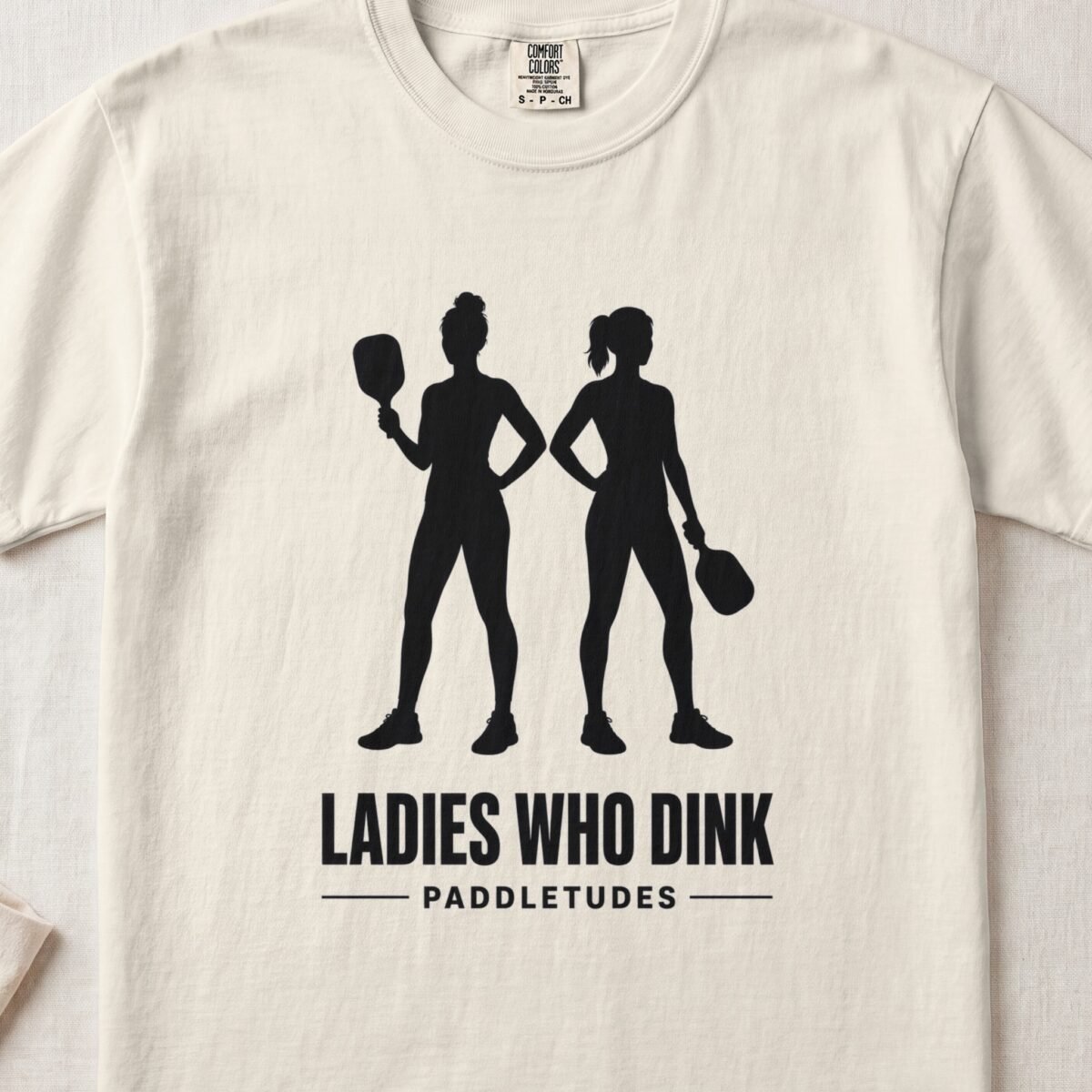 Ladies Who Dink — Funny Pickleball Attitude Shirt on Comfort Colors 1717