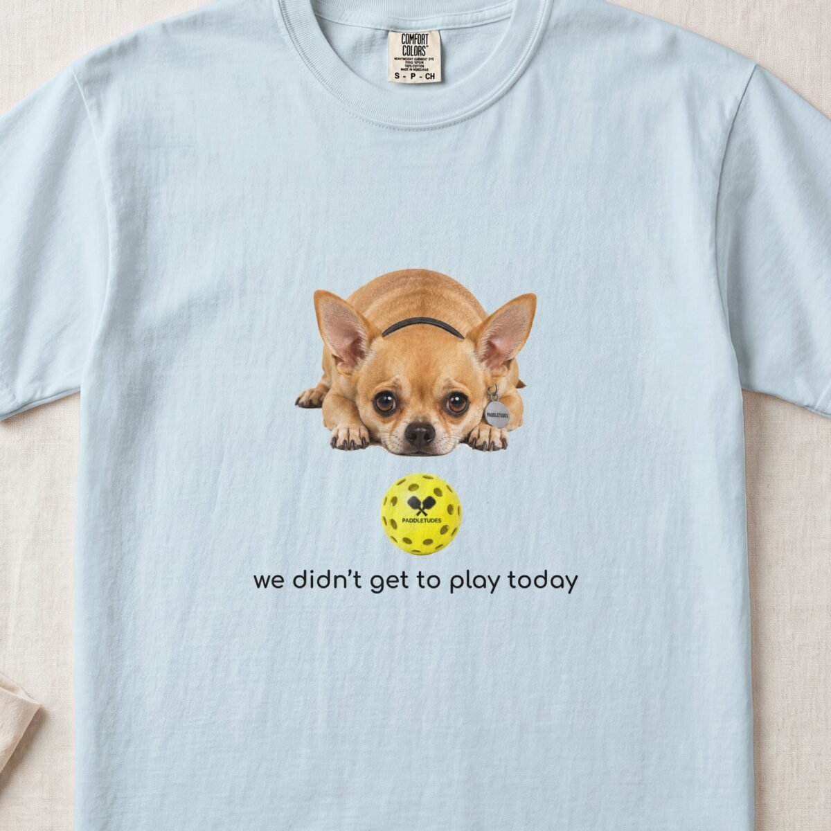 Chihuahua Sad — Funny Dog Pickleball Shirt on Comfort Colors 1717