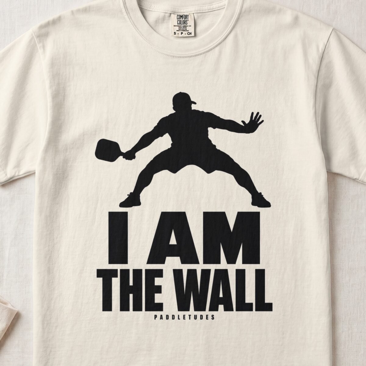 I Am The Wall — Funny Pickleball Attitude Shirt on Comfort Colors 1717