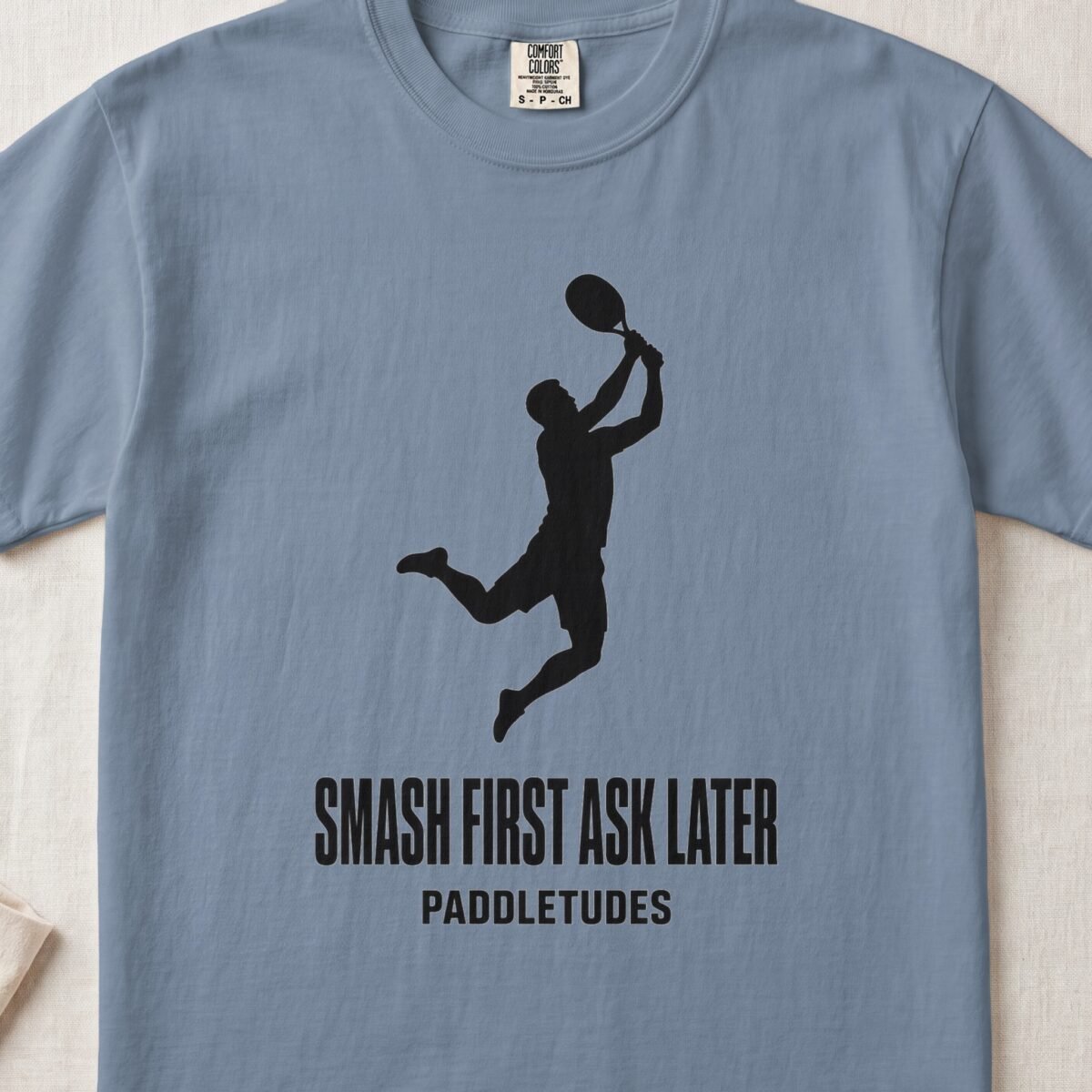 Smash First Ask Later — Funny Pickleball Attitude Shirt on Comfort Colors 1717