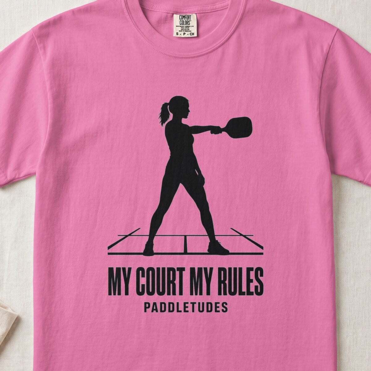 My Court My Rules — Funny Pickleball Attitude Shirt on Comfort Colors 1717