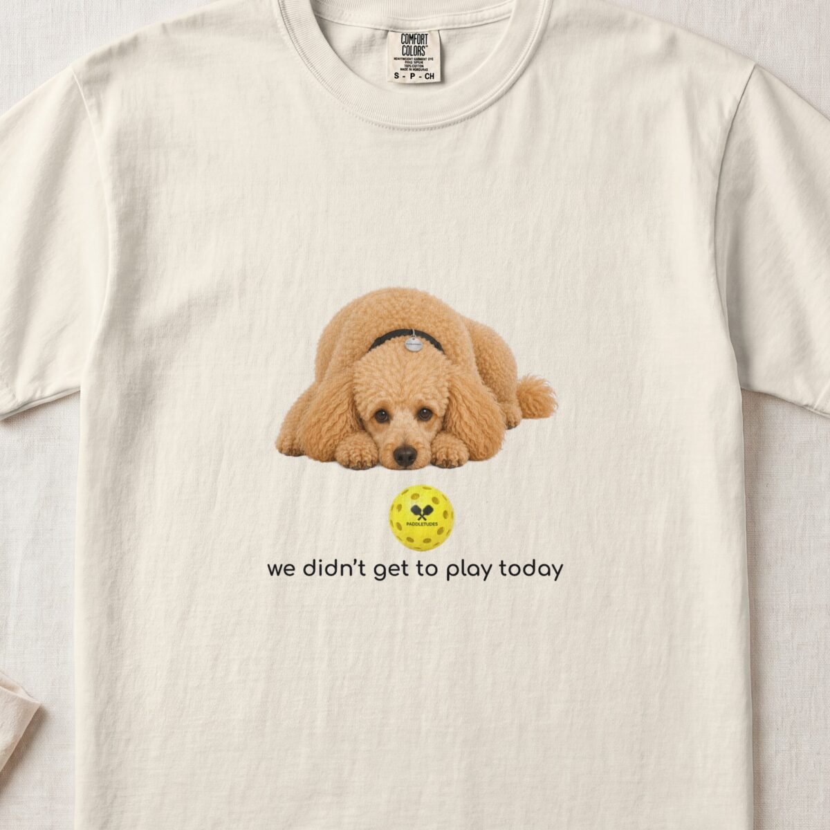 Poodle Sad — Funny Dog Pickleball Shirt on Comfort Colors 1717
