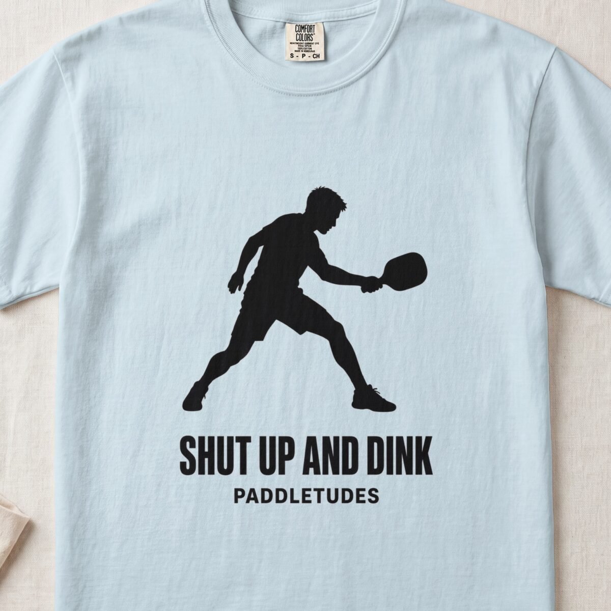Shut Up And Dink — Funny Pickleball Attitude Shirt on Comfort Colors 1717