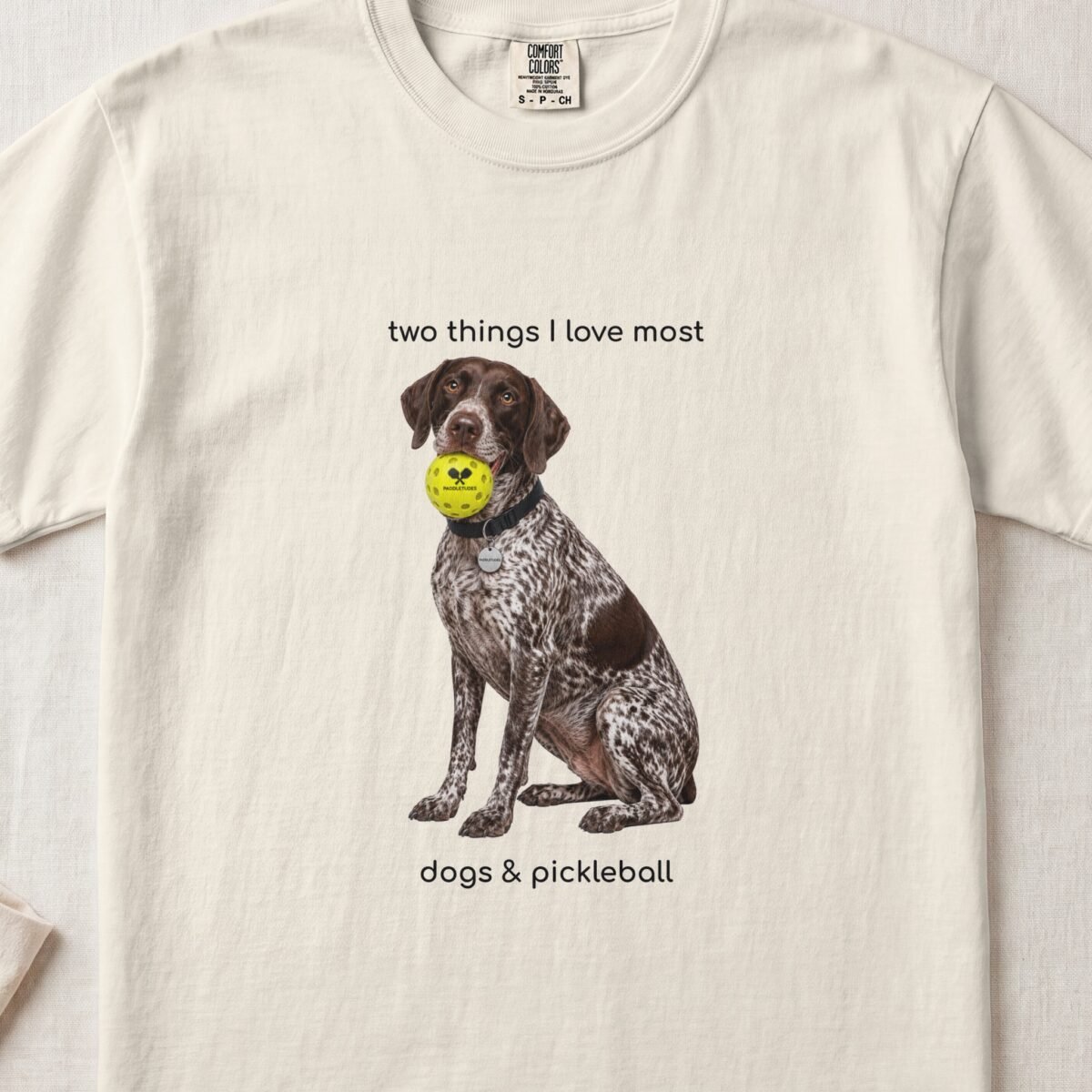 German Shorthaired Pointer Happy — Funny Dog Pickleball Shirt on Comfort Colors 1717