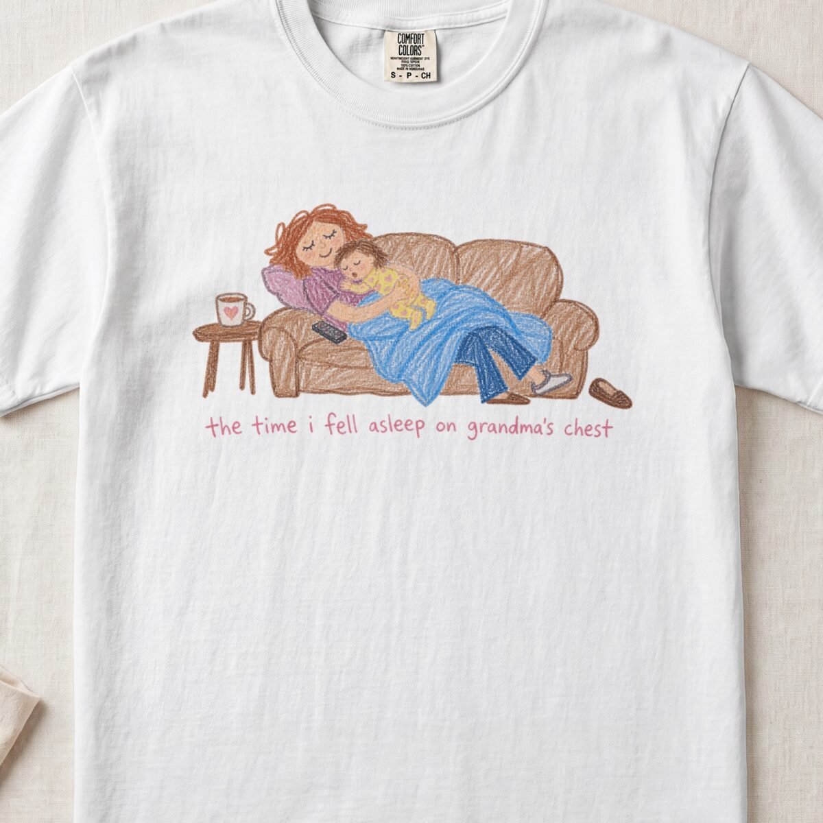 The Time I Fell Asleep On Grandma’s Chest Tee — Little Hands Tee on Comfort Colors 1717