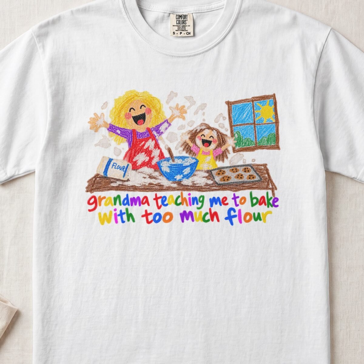 Grandma Teaching Me To Bake With Too Much Flour — Little Hands Tee on Comfort Colors 1717