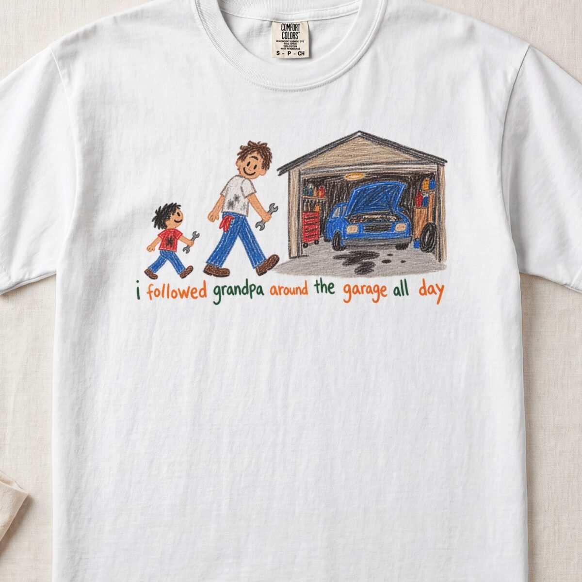 I Followed Grandpa Around The Garage All Day — Little Hands Tee on Comfort Colors 1717