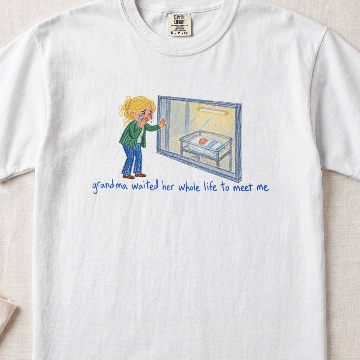 Grandma Waited Her Whole Life To Meet Me — Little Hands Tee on Comfort Colors 1717